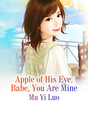 Apple of His Eye: Babe, You Are Mine
